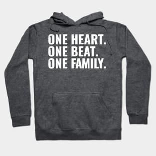 One heart. One beat. One family. Hoodie